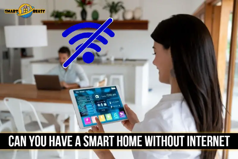 Smart Home without Internet