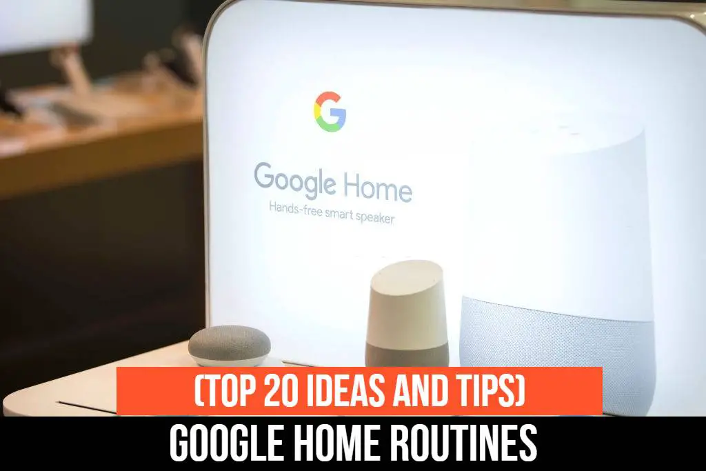 Google Home Routines Ideas and Tips
