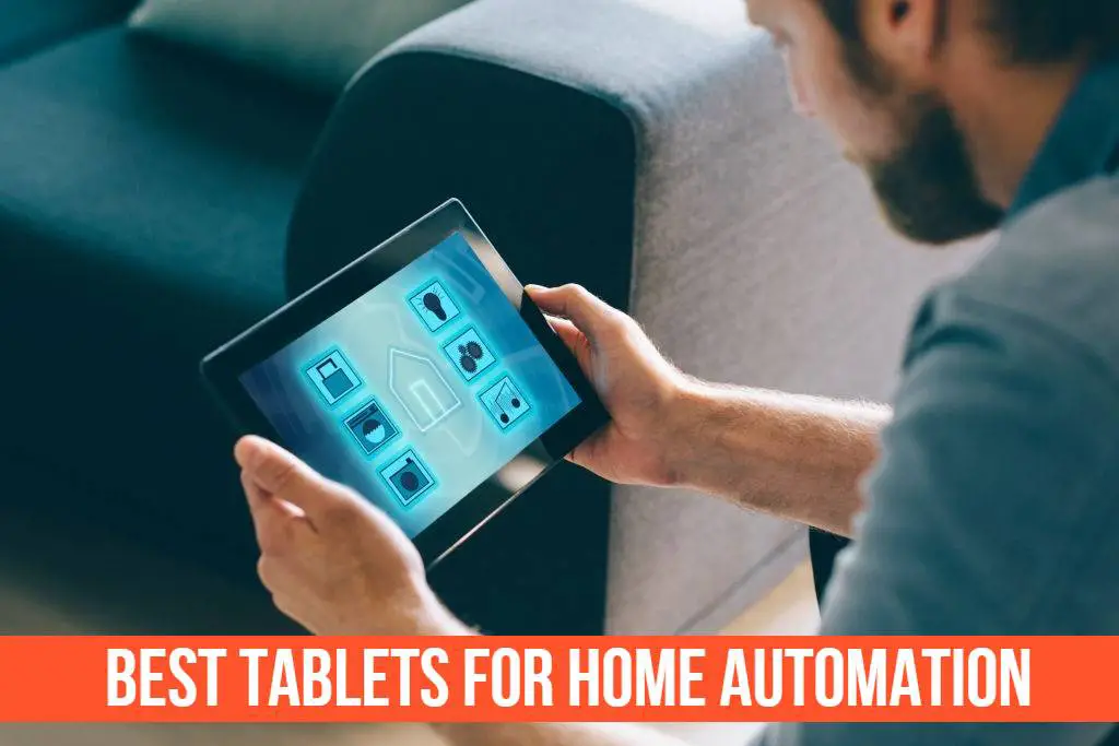 Best Tablets for Home Automation