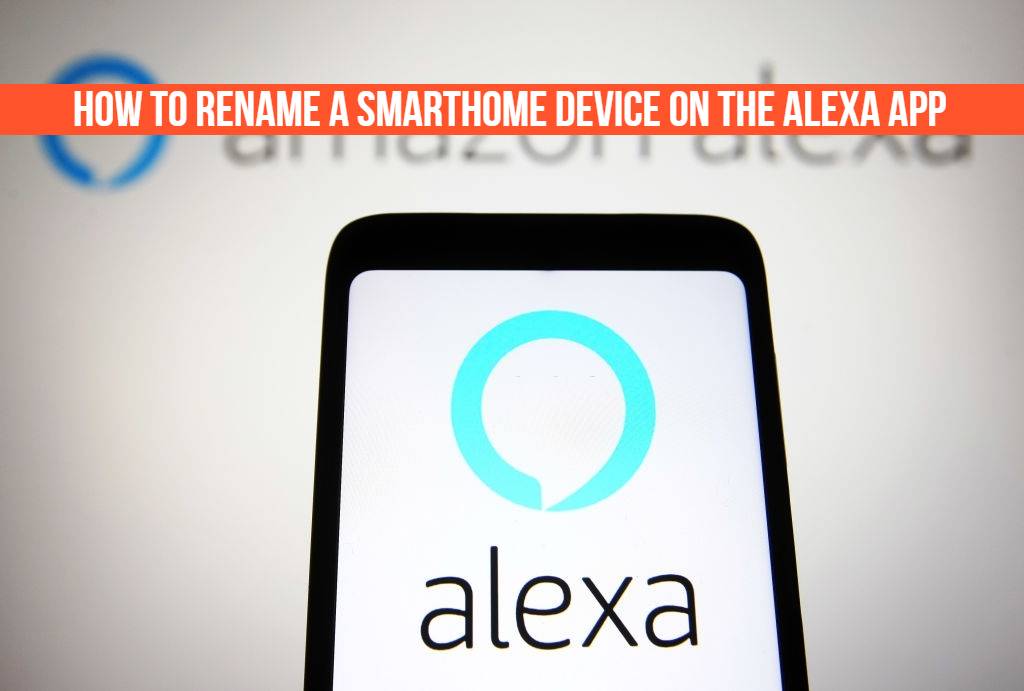 How to Rename Smarthome Devices in the Alexa App