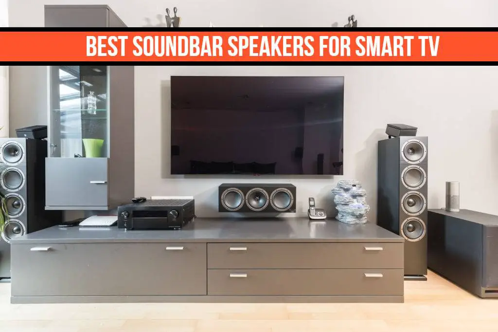 Best Soundbar Speakers for Smart TV