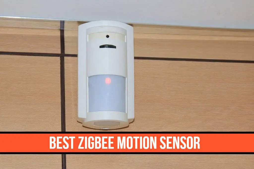 Best ZigBee Motion Sensor