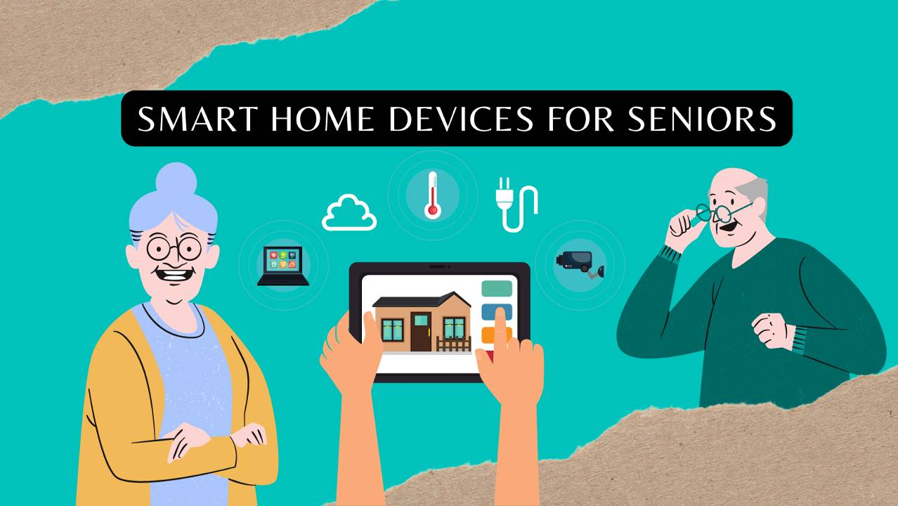 Best Smart Home Devices for Elderly